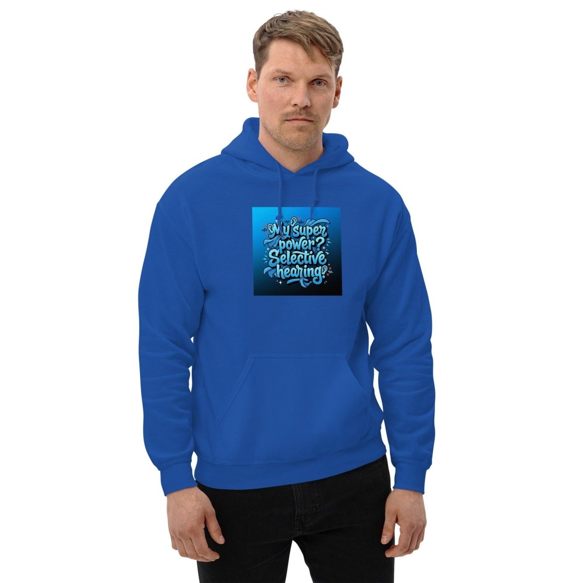 Funny Hoodie - My Superpower? Selective Hearing..