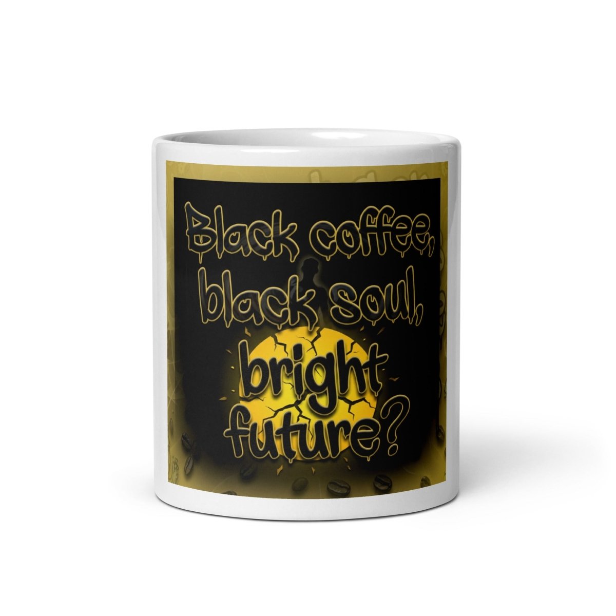 Funny Mug - Black Soul, Black Coffee, Bright Future..