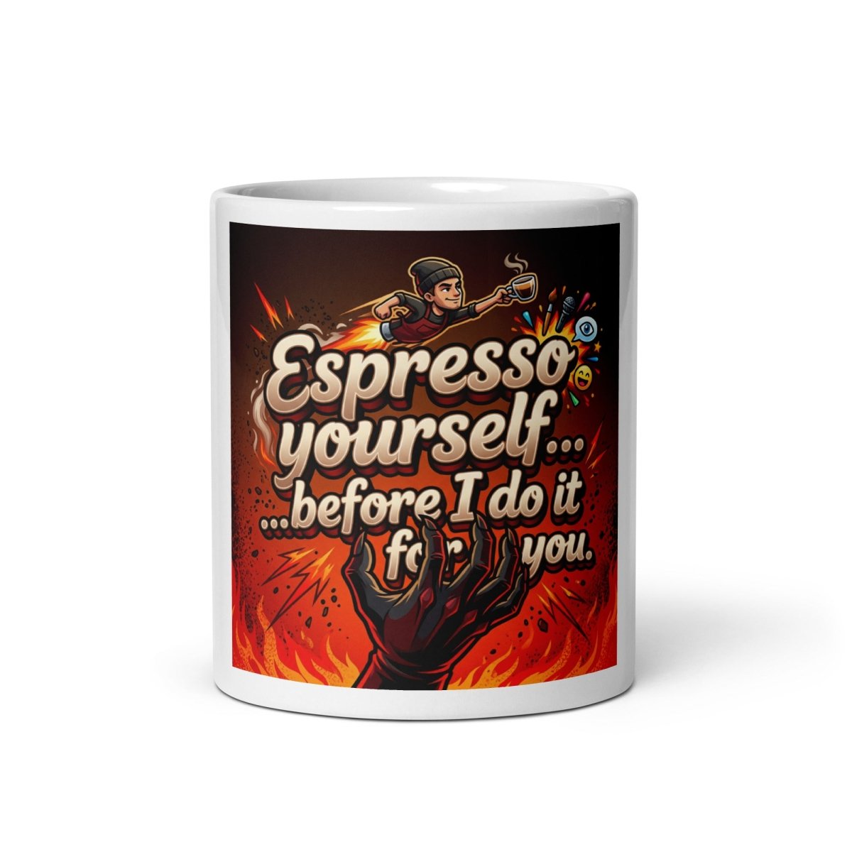 Funny Mug - Espresso yourself... Before I Do It For You!.