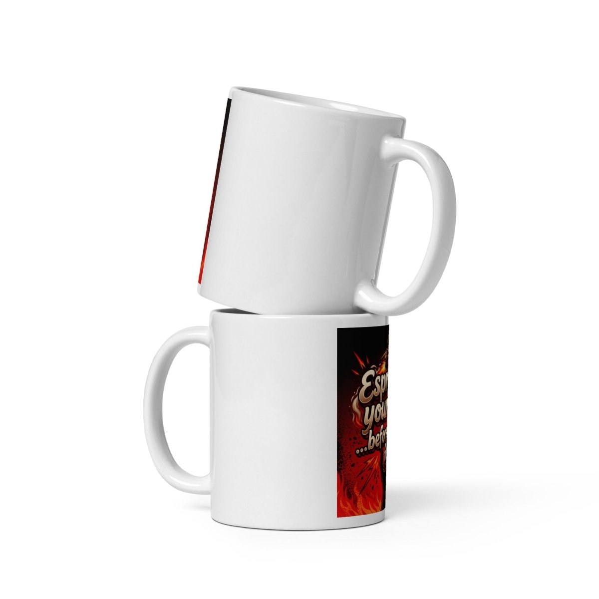 Funny Mug - Espresso yourself... Before I Do It For You!.