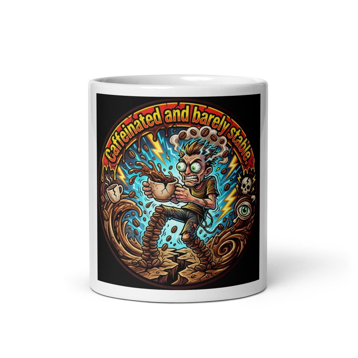 Funny Mug - Caffeinated And Barely Stable.