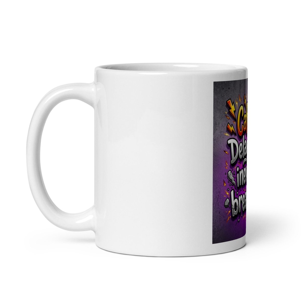 Funny Mug - Caffeine: Delaying My Inevitable Breakdown.